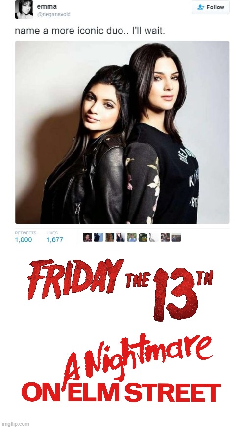 me fr | image tagged in name a more iconic duo,blank white template,horror,friday the 13th,nightmare on elm street,spooky month | made w/ Imgflip meme maker