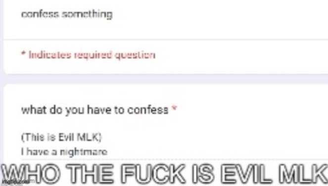 WHO THE FUCK IS EVIL MLK | image tagged in who the fuck is evil mlk | made w/ Imgflip meme maker