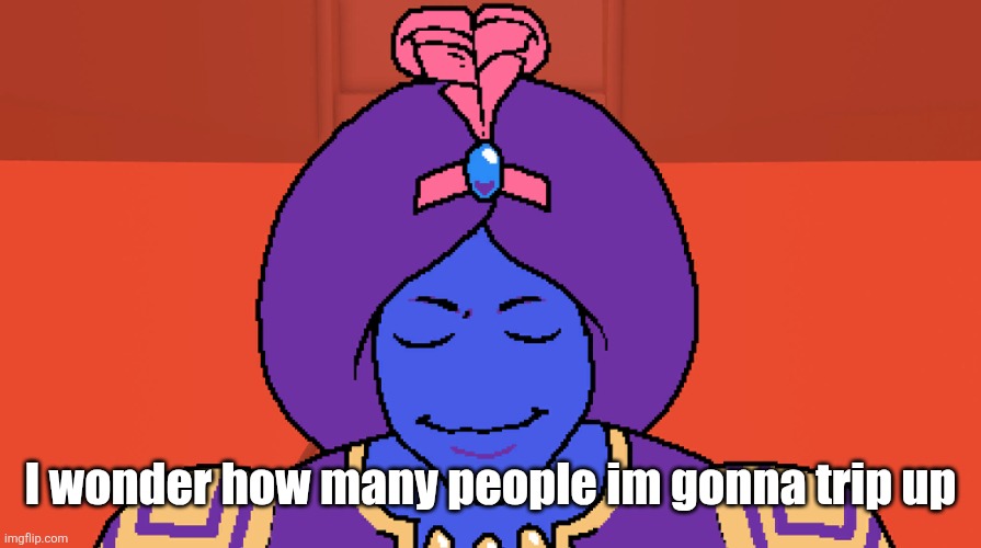 Flocci | I wonder how many people im gonna trip up | image tagged in flocci | made w/ Imgflip meme maker