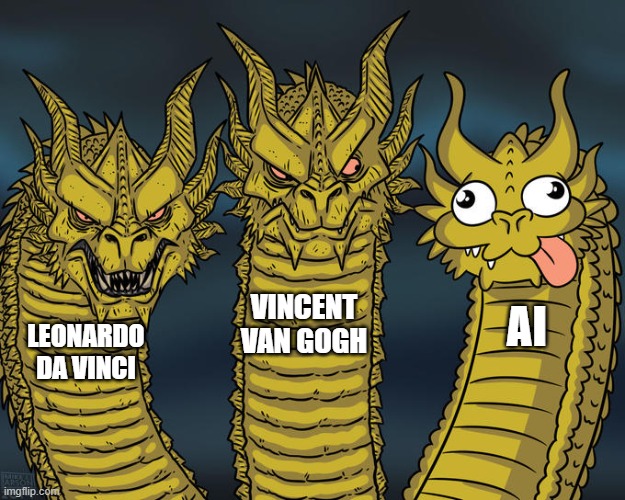 Three-headed Dragon | VINCENT VAN GOGH; AI; LEONARDO DA VINCI | image tagged in three-headed dragon | made w/ Imgflip meme maker