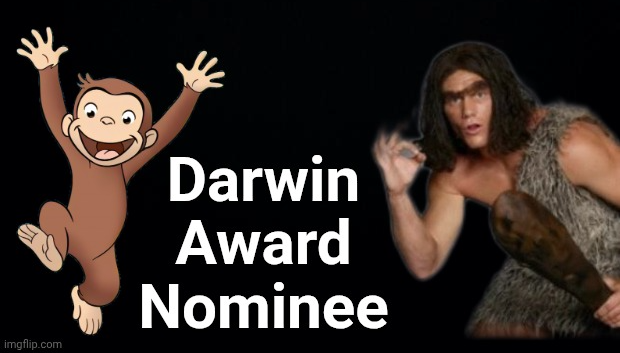 Darwin Award Nominee Blank Meme Template