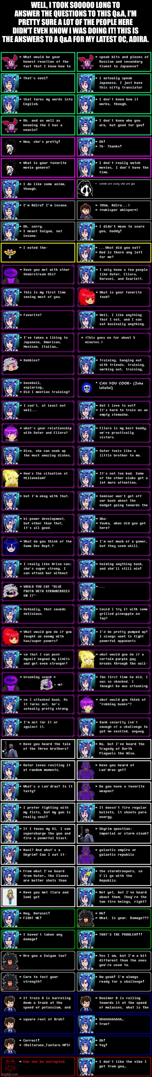 Please, ask more questions about any of my OCs, and I hopefully won't take 1-2 months to answer this time ^w^ | WELL, I TOOK SOOOOO LONG TO ANSWER THE QUESTIONS TO THIS Q&A, I'M PRETTY SURE A LOT OF THE PEOPLE HERE DIDN'T EVEN KNOW I WAS DOING IT! THIS IS THE ANSWERS TO A Q&A FOR MY LATEST OC, ADIRA. | image tagged in adira,q and a,blue archive,undertale,new oc,why are you reading the tags | made w/ Imgflip meme maker