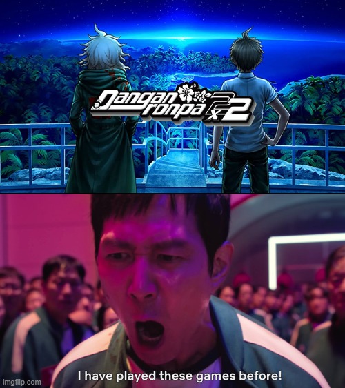 This despair is accurate | image tagged in danganronpa,i've played these games before,gaming | made w/ Imgflip meme maker