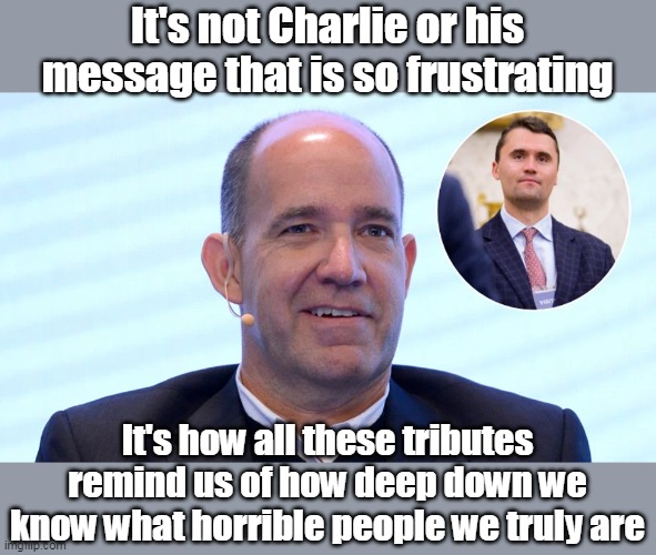 Our Motto: Celebrate Deadly Protests, Condemn Prayer | It's not Charlie or his message that is so frustrating; It's how all these tributes remind us of how deep down we know what horrible people we truly are | image tagged in horrible people protest charlie meme | made w/ Imgflip meme maker