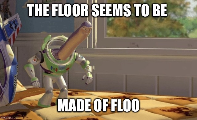 Hmm yes | THE FLOOR SEEMS TO BE MADE OF FLOOR | image tagged in hmm yes | made w/ Imgflip meme maker