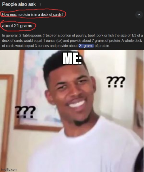 21 grams of protein | ME: | image tagged in nick young,you had one job | made w/ Imgflip meme maker