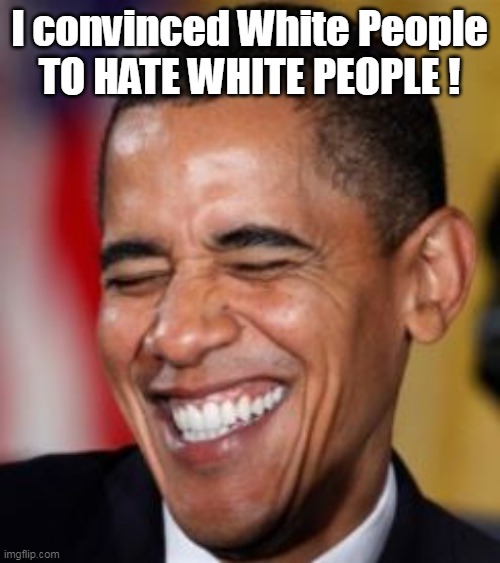 I convinced White People
TO HATE WHITE PEOPLE ! | made w/ Imgflip meme maker