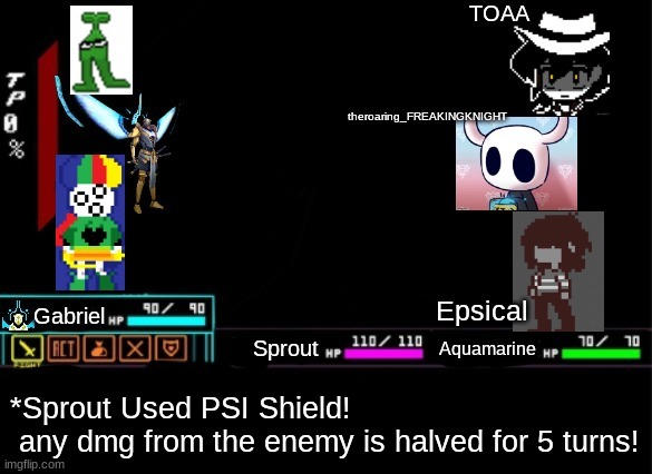 Aquamarine's Turn! | *Sprout Used PSI Shield!
 any dmg from the enemy is halved for 5 turns! | made w/ Imgflip meme maker