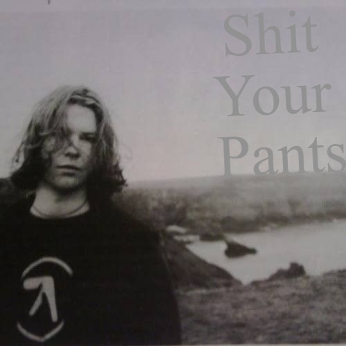 Shit 
Your 
Pants | made w/ Imgflip meme maker