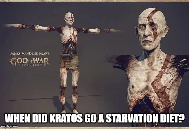 Skinny Kratos | WHEN DID KRATOS GO A STARVATION DIET? | image tagged in video games | made w/ Imgflip meme maker