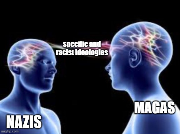 This is the one thought they think and they call themselves so smart... | specific and racist ideologies; NAZIS; MAGAS | image tagged in two idiots sharing a singular braincell | made w/ Imgflip meme maker