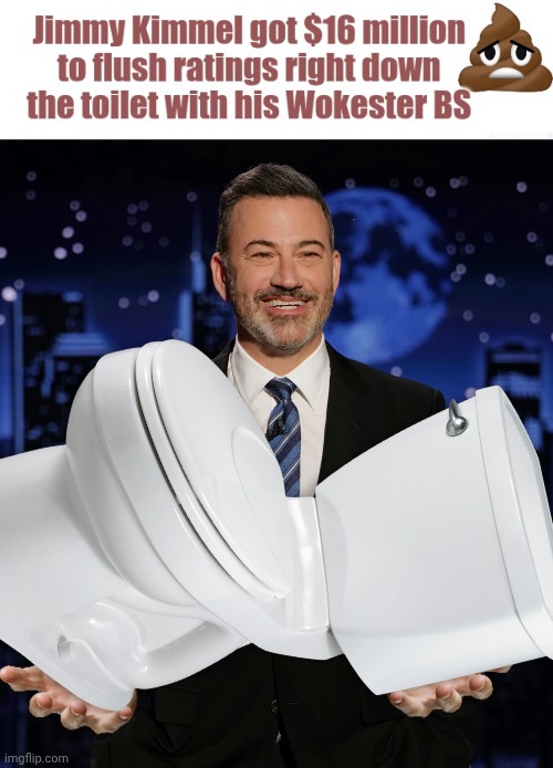 Jimmy kimmel sent ratings straight down the toilet | image tagged in wasted,money,jimmy kimmel | made w/ Imgflip meme maker