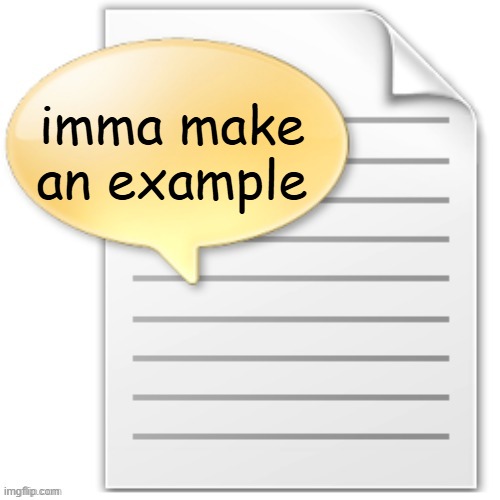 tgwesdfx | imma make an example | image tagged in tgwesdfx | made w/ Imgflip meme maker
