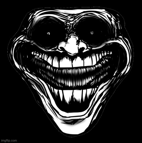 Cursed Troll Face | image tagged in cursed troll face | made w/ Imgflip meme maker
