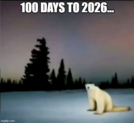 2026 | 100 DAYS TO 2026... | image tagged in 2026 | made w/ Imgflip meme maker