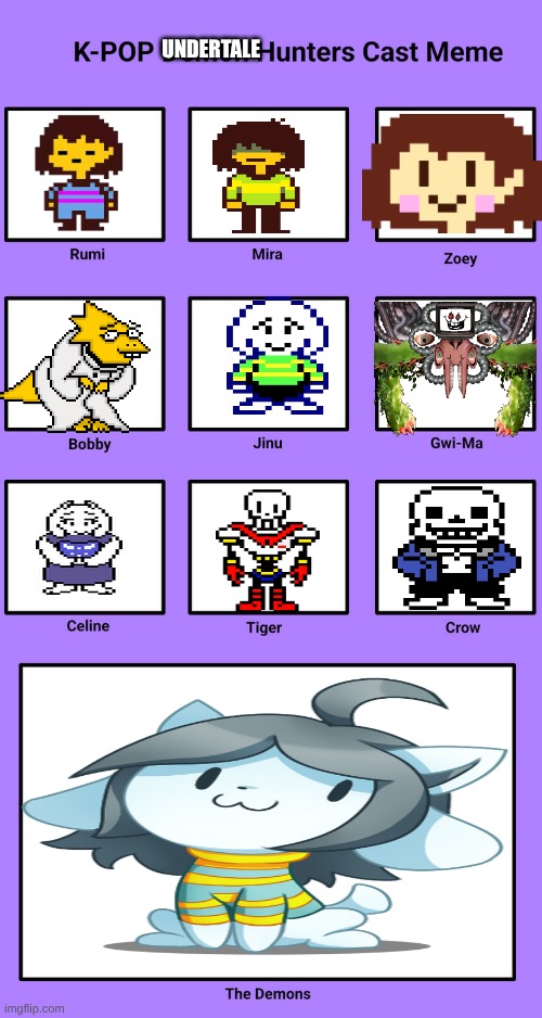 K-POP Demon Hunters Cast Meme | UNDERTALE | image tagged in k-pop demon hunters cast meme | made w/ Imgflip meme maker