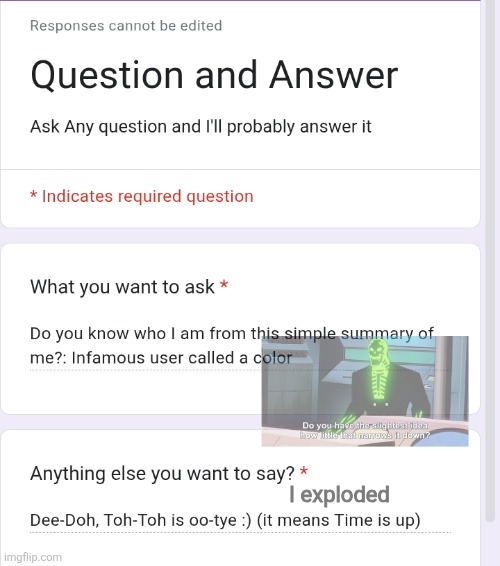 I exploded | made w/ Imgflip meme maker