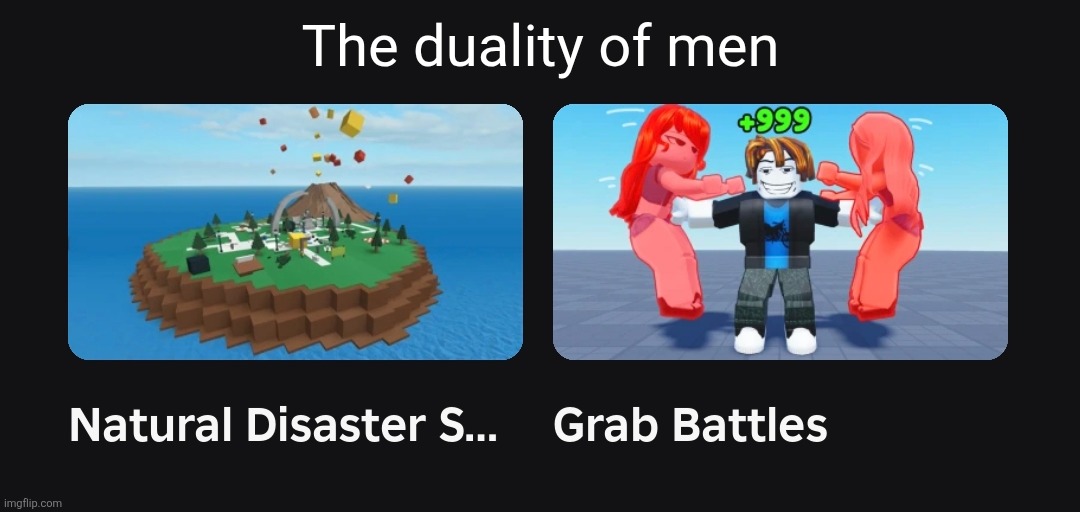 The duality of men | made w/ Imgflip meme maker