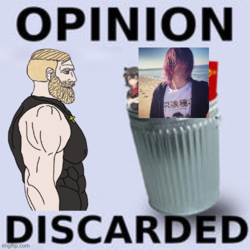 Your opinion doesn’t matter if you support Hpad | image tagged in opinion discarded | made w/ Imgflip meme maker