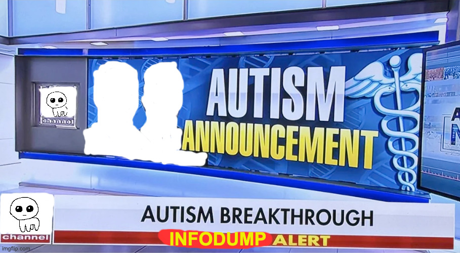 High Quality Autism Announcement Blank Meme Template