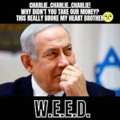 CHARLIE, CHARLIE, CHARLIE | image tagged in charlie kurk,israel | made w/ Imgflip meme maker