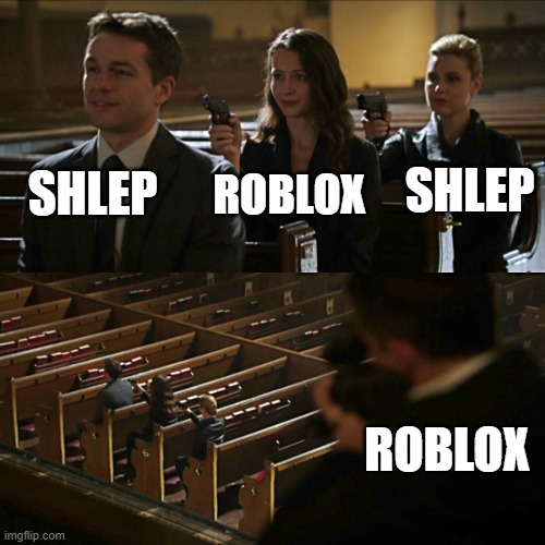 I honestly don't have much knowledge and I'm expecting corrections | SHLEP; SHLEP; ROBLOX; ROBLOX | image tagged in assassination chain,balls,deez nuts,cream,mems | made w/ Imgflip meme maker