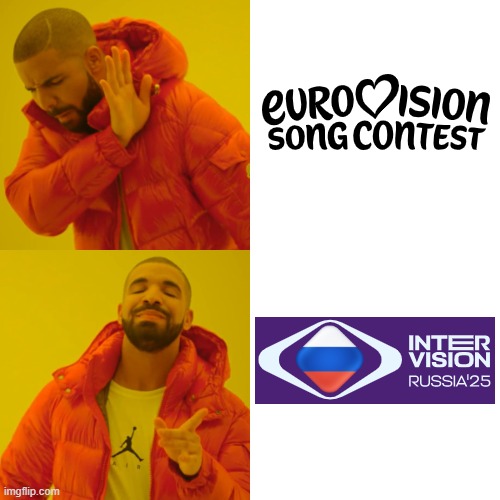 When Eurovision sucks... | image tagged in memes,drake hotline bling,eurovision,intervision,music,europe | made w/ Imgflip meme maker