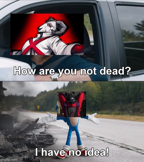How are you not dead | image tagged in how are you not dead | made w/ Imgflip meme maker