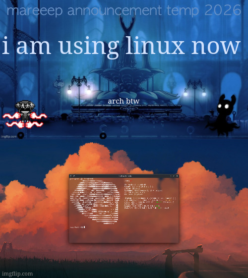 i use arch btw | i am using linux now; arch btw | image tagged in mareeep announcement temp 26 | made w/ Imgflip meme maker
