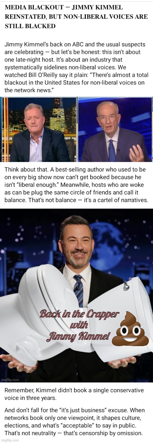 Back in the crapper with Jimmy Kimmel | Back in the Crapper
with
Jimmy Kimmel | image tagged in jimmy kimmel,pooping,network | made w/ Imgflip meme maker