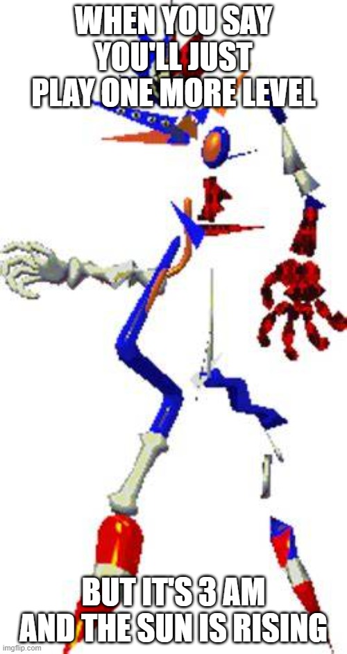 more clanker memes | WHEN YOU SAY YOU'LL JUST PLAY ONE MORE LEVEL; BUT IT'S 3 AM AND THE SUN IS RISING | image tagged in kyokai rewrite | made w/ Imgflip meme maker