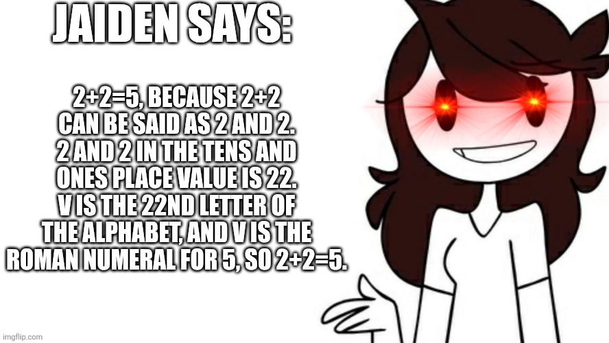 100% completely true! | image tagged in math is math,funny memes | made w/ Imgflip meme maker