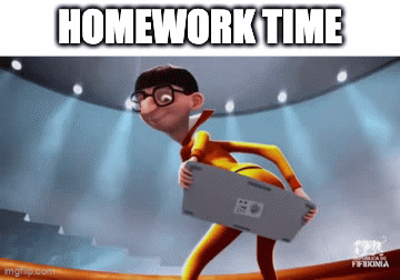 homework time - Imgflip