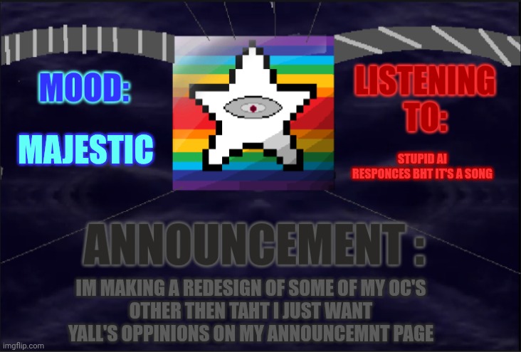 mmmh tasty susie pu- | MAJESTIC; STUPID AI RESPONCES BHT IT'S A SONG; IM MAKING A REDESIGN OF SOME OF MY OC'S
OTHER THEN TAHT I JUST WANT YALL'S OPPINIONS ON MY ANNOUNCEMNT PAGE | image tagged in hg shg s | made w/ Imgflip meme maker