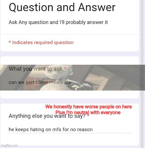 We honestly have worse people on here
Plus I'm neutral with everyone | made w/ Imgflip meme maker