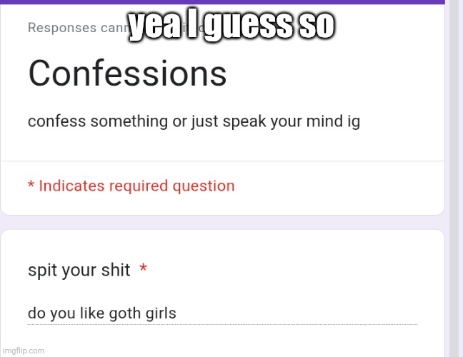 yea I guess so | made w/ Imgflip meme maker