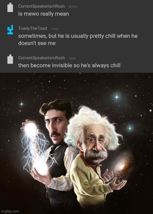 image tagged in nikola tesla albert einstein | made w/ Imgflip meme maker