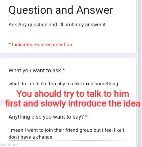 You should try to talk to him first and slowly introduce the idea | made w/ Imgflip meme maker