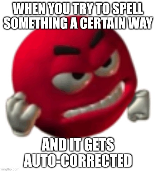 Its hard to spell purpl catt like this. | WHEN YOU TRY TO SPELL SOMETHING A CERTAIN WAY; AND IT GETS AUTO-CORRECTED | image tagged in grrr,purple,cat | made w/ Imgflip meme maker