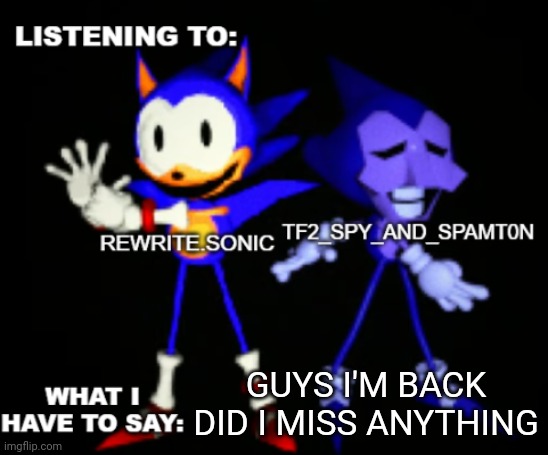 plug ts to msmg bc I was banned for no reason, for 2 days, while I was in the shower | GUYS I'M BACK DID I MISS ANYTHING | image tagged in rewrite and tf2 shared temp | made w/ Imgflip meme maker