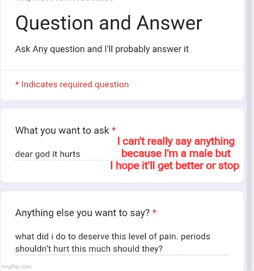 I can't really say anything because I'm a male but I hope it'll get better or stop | made w/ Imgflip meme maker