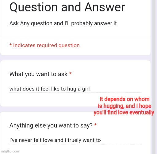 It depends on whom is hugging, and I hope you'll find love eventually | made w/ Imgflip meme maker