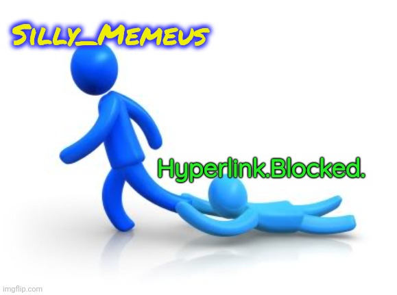 Bro is Modda 2.0 | Silly_Memeus; Hyperlink.Blocked. | image tagged in clingy | made w/ Imgflip meme maker