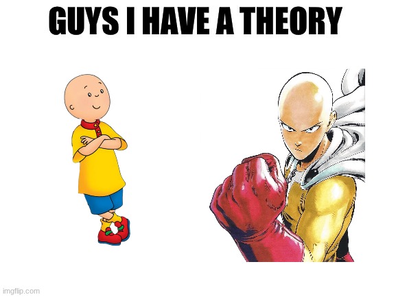 Guys I have a theory | image tagged in guys i have a theory | made w/ Imgflip meme maker