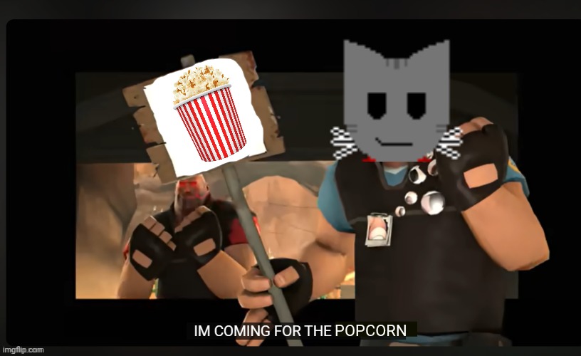 Frienly reminder of who's running the Cloberpocalypse | POPCORN | image tagged in pootis engage i'm coming for the x,clober,cloberpocalypse | made w/ Imgflip meme maker