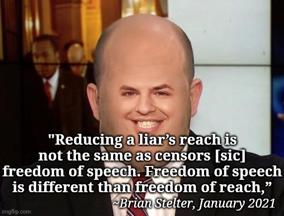 potato head | "Reducing a liar’s reach is not the same as censors [sic] freedom of speech. Freedom of speech is different than freedom of reach,”; ~Brian Stelter, January 2021 | image tagged in deep thoughts with brian stelter,political meme | made w/ Imgflip meme maker