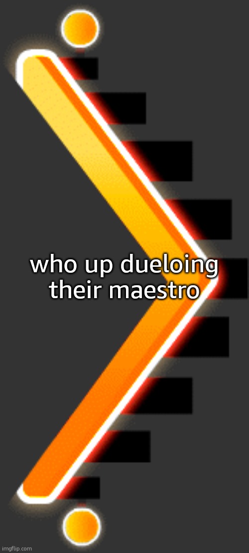 Dual Portal (gd) | who up dueloing their maestro | image tagged in dual portal gd | made w/ Imgflip meme maker