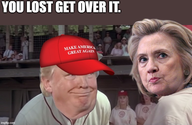 YOU LOST GET OVER IT. | made w/ Imgflip meme maker