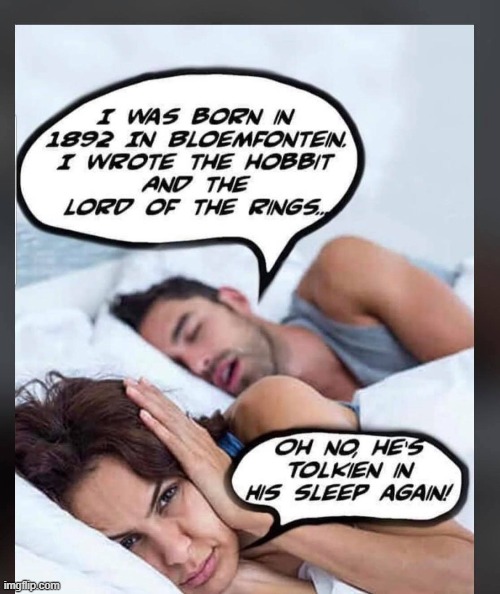 image tagged in tolkien,sleep,dad joke | made w/ Imgflip meme maker
