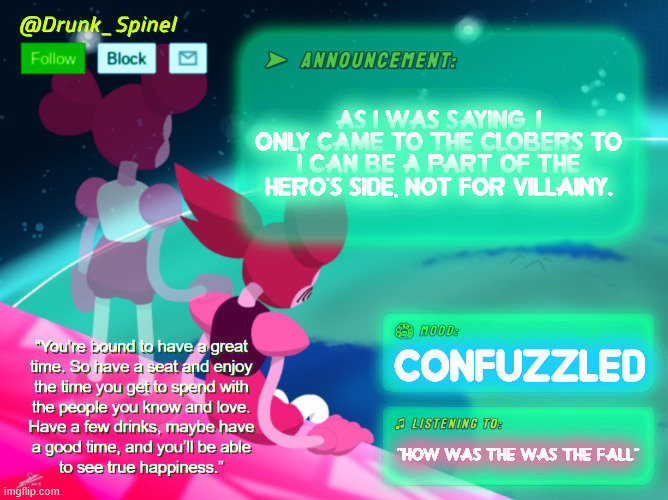 Ya understand now TOAA? | As i was saying, I only came to the Clobers to I can be a part of the hero's side, not for villainy. confuzzled; "How was the was the fall" | made w/ Imgflip meme maker